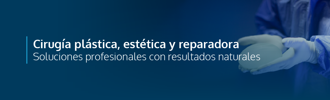 Cirugía Plástica y Reparadora